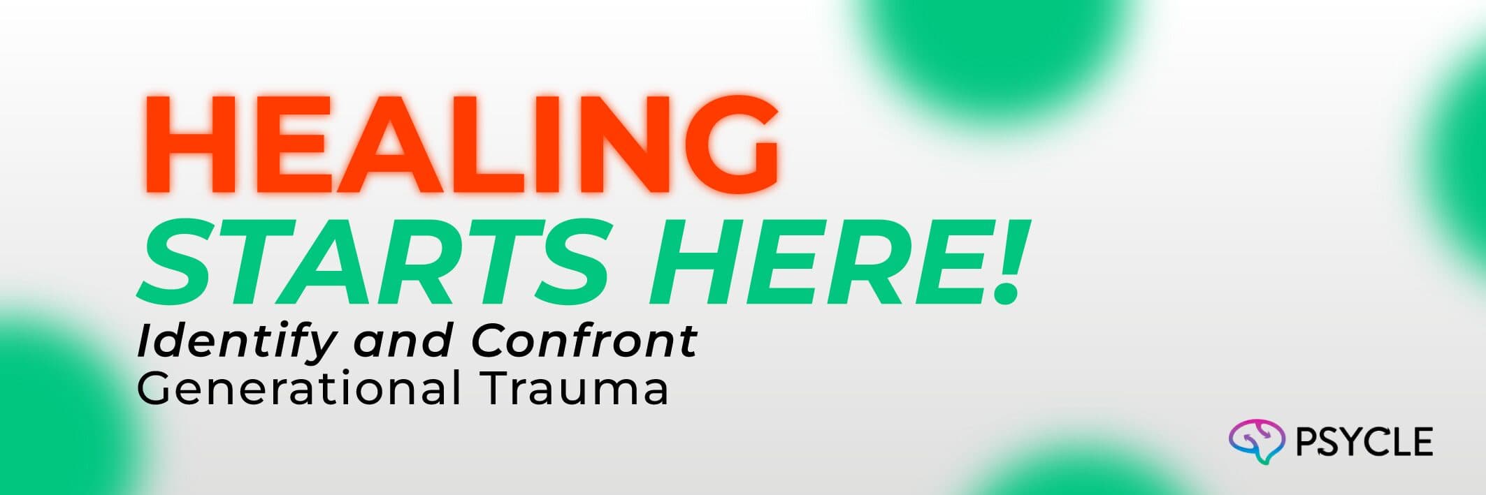 Banner that reads "Healing starts here! Identify and confront generational trauma"