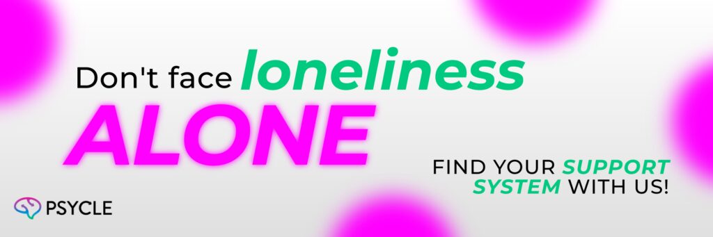 Banner that reads "Don't face loneliness alone. Find your support system with us"